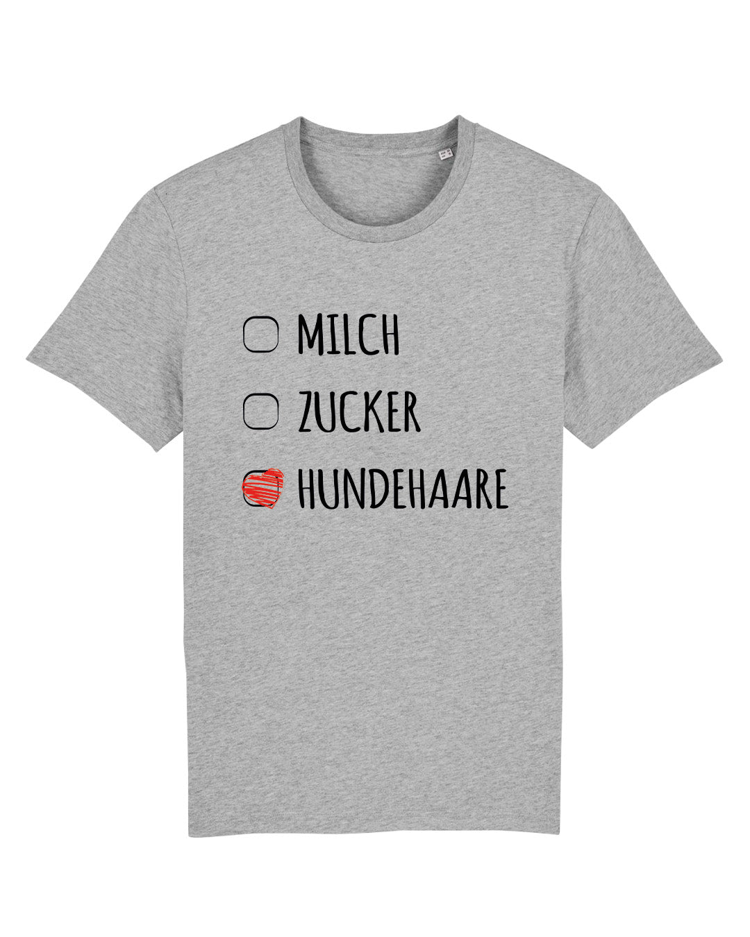 T-Shirt "Milch, Zucker, Hundehaare"