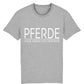 T-Shirt "PFERDE (weil Menschen nerven)"