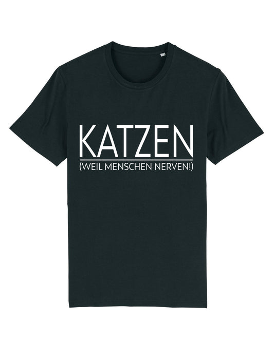 T-Shirt "KATZEN (weil Menschen nerven)"