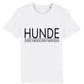 T-Shirt "HUNDE (weil Menschen nerven)"